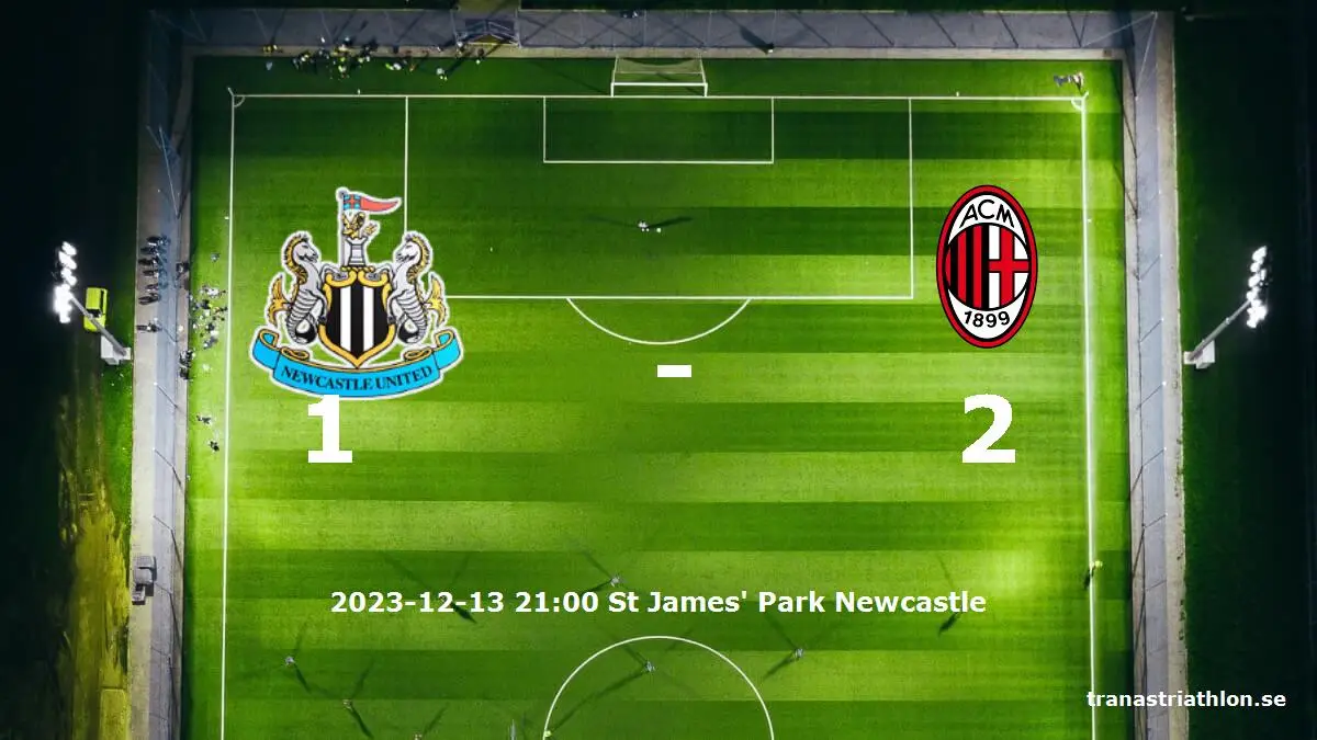 Newcastle United mot AC Milan tidslinje och laguppställning
